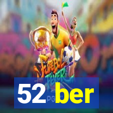 52 ber